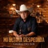 Mi Ultima Despedida por Chakal del Sur
