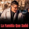 La Familia Que Soñé por Rafa Pérez